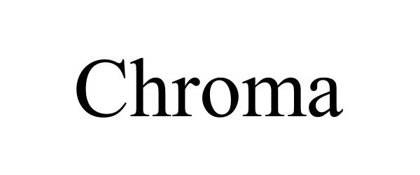 Trademark Logo CHROMA