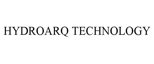 Trademark Logo HYDROARQ TECHNOLOGY