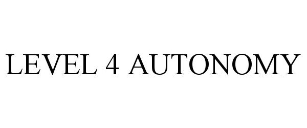 Trademark Logo LEVEL 4 AUTONOMY