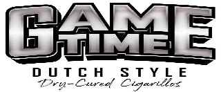 Trademark Logo GAME TIME DUTCH STYLE DRY-CURED CIGARILLOS