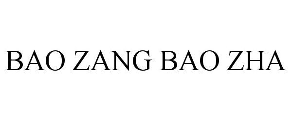 Trademark Logo BAO ZANG BAO ZHA