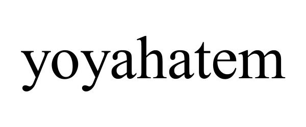 Trademark Logo YOYAHATEM