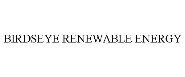 Trademark Logo BIRDSEYE RENEWABLE ENERGY