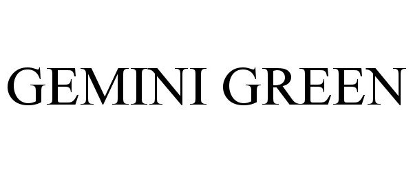 Trademark Logo GEMINI GREEN