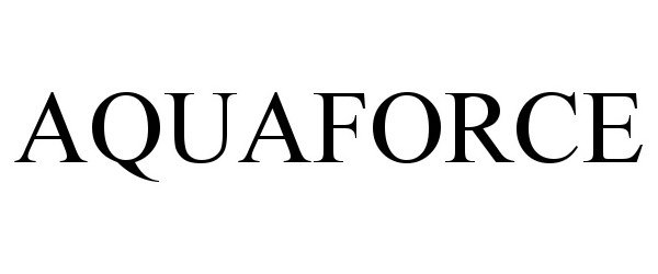 Trademark Logo AQUAFORCE