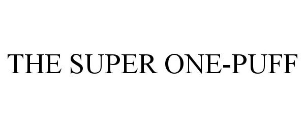  THE SUPER ONE-PUFF