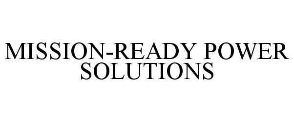  MISSION-READY POWER SOLUTIONS