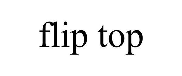 FLIP TOP