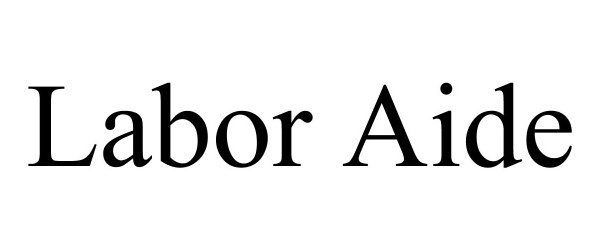 Trademark Logo LABOR AIDE