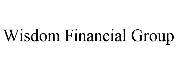  WISDOM FINANCIAL GROUP