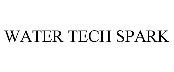 Trademark Logo WATER TECH SPARK