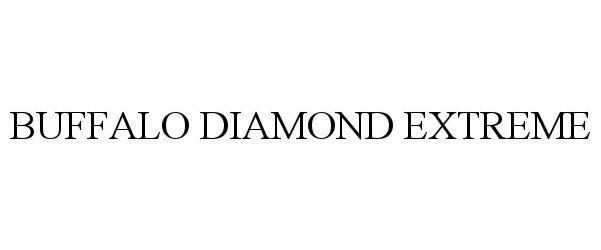 Trademark Logo BUFFALO DIAMOND EXTREME