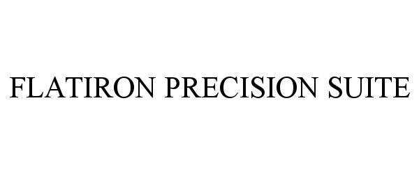Trademark Logo FLATIRON PRECISION SUITE