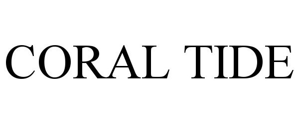 Trademark Logo CORAL TIDE