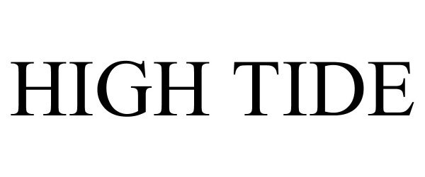 Trademark Logo HIGH TIDE