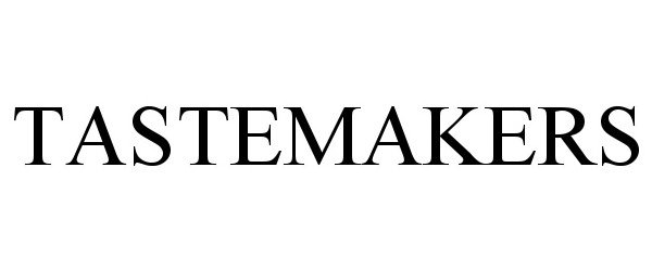 Trademark Logo TASTEMAKERS