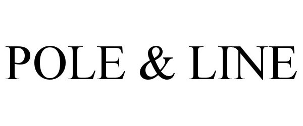 Trademark Logo POLE & LINE