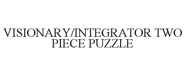 Trademark Logo VISIONARY/INTEGRATOR TWO PIECE PUZZLE