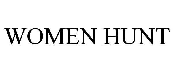 Trademark Logo WOMEN HUNT