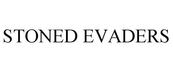 Trademark Logo STONED EVADERS