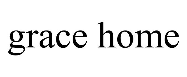 Trademark Logo GRACE HOME