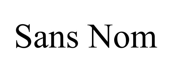Trademark Logo SANS NOM