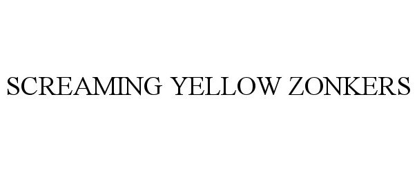 Trademark Logo SCREAMING YELLOW ZONKERS