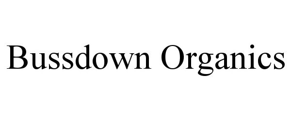  BUSSDOWN ORGANICS