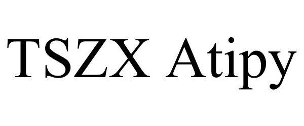 Trademark Logo TSZX ATIPY