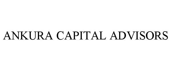  ANKURA CAPITAL ADVISORS