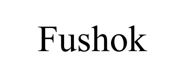 Trademark Logo FUSHOK
