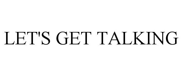  LET'S GET TALKING