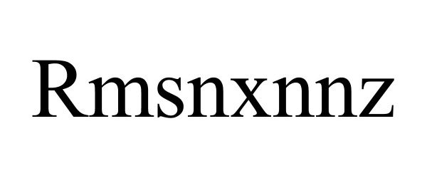 Trademark Logo RMSNXNNZ