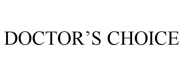 Trademark Logo DOCTOR'S CHOICE