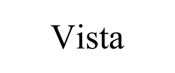 Trademark Logo VISTA