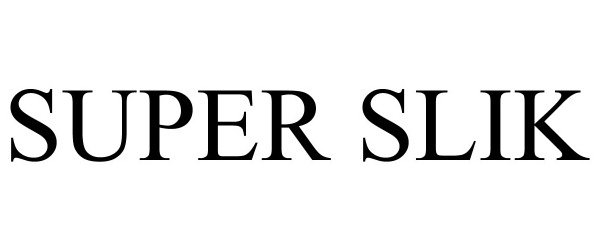 Trademark Logo SUPER SLIK