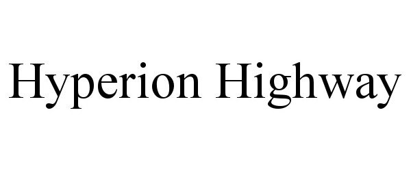 Trademark Logo HYPERION HIGHWAY