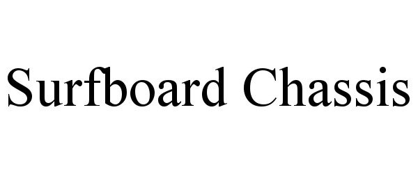 Trademark Logo SURFBOARD CHASSIS