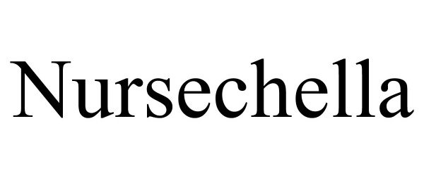 Trademark Logo NURSECHELLA