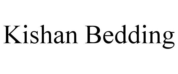 Trademark Logo KISHAN BEDDING