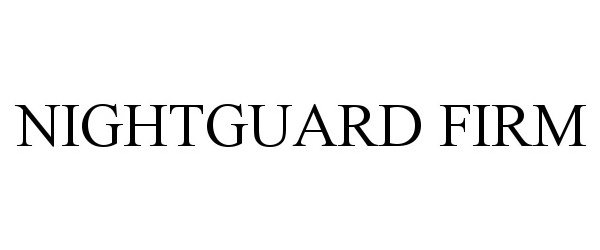 Trademark Logo NIGHTGUARD FIRM