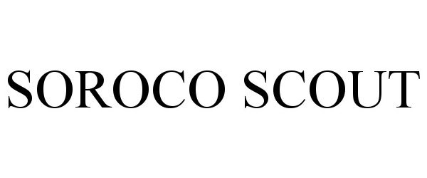 Trademark Logo SOROCO SCOUT