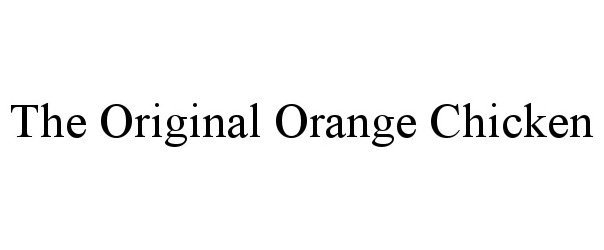 Trademark Logo THE ORIGINAL ORANGE CHICKEN
