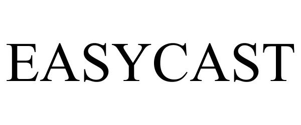 Trademark Logo EASYCAST