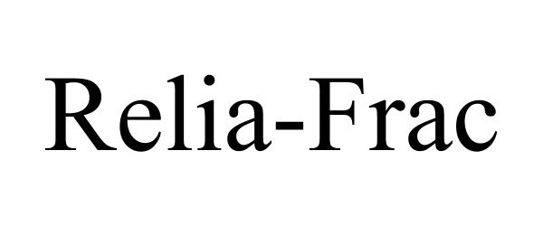Trademark Logo RELIA-FRAC