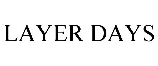 Trademark Logo LAYER DAYS