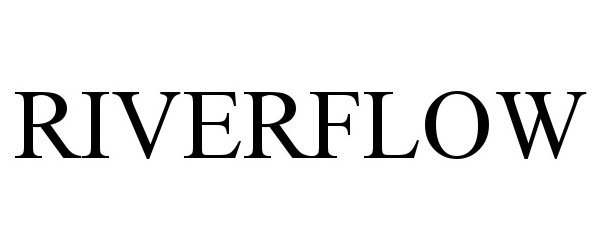 Trademark Logo RIVERFLOW