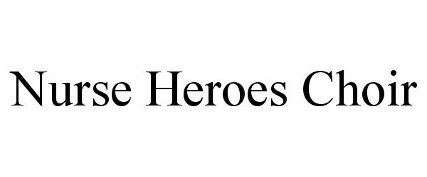  NURSE HEROES CHOIR