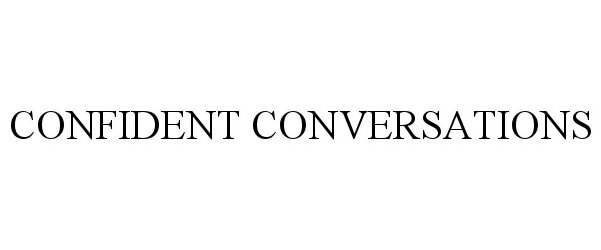  CONFIDENT CONVERSATIONS