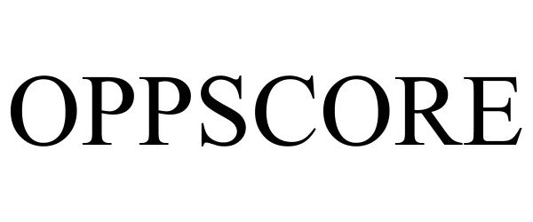 Trademark Logo OPPSCORE